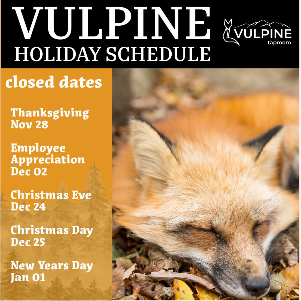 Vulpine Holiday Closure